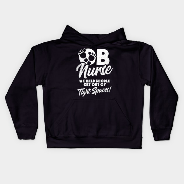 OB Nurse Shirt | Help People Get Out Gift Kids Hoodie by Gawkclothing
